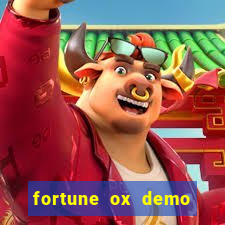 fortune ox demo dinheiro infinito